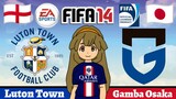 FIFA 14 | Luton Town VS Gamba Osaka