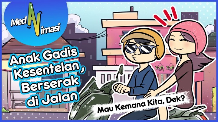 MEDANIMASI - KESENTELAN BESERAK DI JALAN