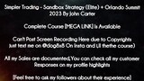 Simpler Trading course - Sandbox Strategy (Elite) + Orlando Summit 2023 By John Carter download