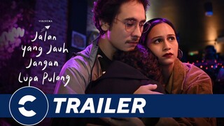Official Final Trailer JALAN YANG JAUH JANGAN LUPA PULANG - Cinépolis Indonesia