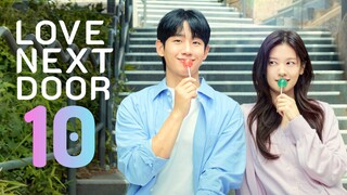 🇰🇷EP 10 | Love Next Door (2024)[EngSub]