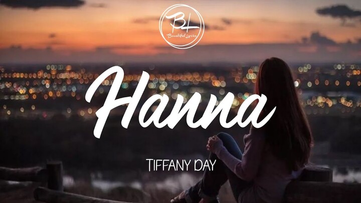 HANNA - Tiffany Day ( Lyrics)