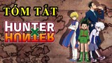 Tóm Tắt Anime "Thợ Săn Tí Hon" | "HunterxHunter"