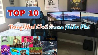 Top 10 Website Chơi Game Miễn Phí Trên Máy Tính Không Phải Ai Cũng Biết