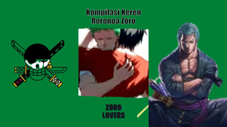 Kompilasi Keren Roronoa Zoro