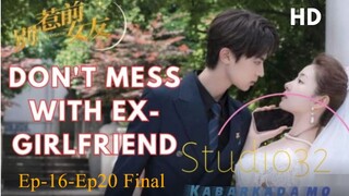 Don't mess with ex girlfriend  EP.16-EP.20final