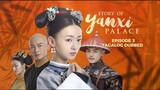 Story of Yanxi Palace Episode 3 Tagalog Dubbed