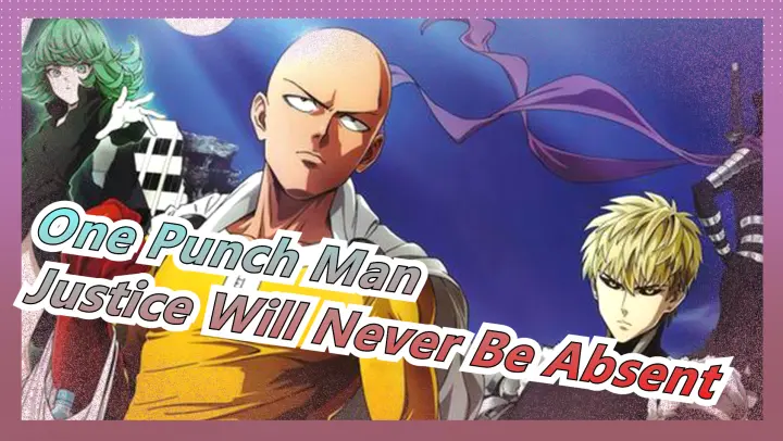 [One Punch Man] Justice May Be Late, But It Will Never Be Absent!