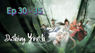 Dashing Youth Episode 30 - 35