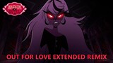 Out For Love | Hazbin Hotel | Extended Remix