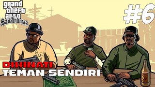 BEGINI RASANYA DIHIANATI TEMAN SENDIRI! - GTA SAN ANDREAS DEFINITIVE EDITION PART 6