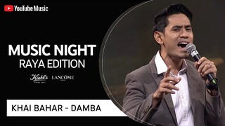 Khai Bahar - Damba | Music Night Raya Edition