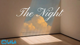 Bài hát The Night  #music