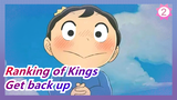 Ranking of Kings|Every time he gets knocked down, he gets back up_2