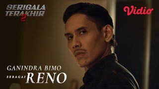 Serigala Terakhir Season 2 | Ganindra Bimo Sebagai Reno