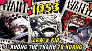 Tiền truy nã cao hơn Râu Đen , Lý do khiến Law Kid không được làm Tứ Hoàng [ One Piece 1053+ ]