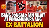 ISANG FAN NG DONGALO NILAIT AT PINAGMUMURA ANG EX BATTALION