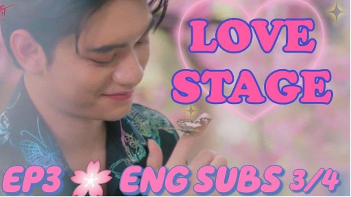 [ENG SUB] LOVE STAGE EP.3 part 3/4 เลิฟสเตจ FANSUB Thailand the series 2022