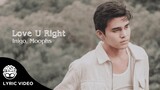 "Love U Right" - Inigo Pascual, Moophs [Official Lyric Video]