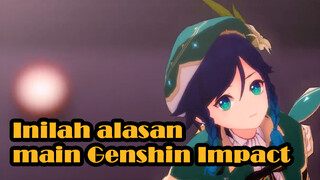 Inilah alasan main Genshin Impact