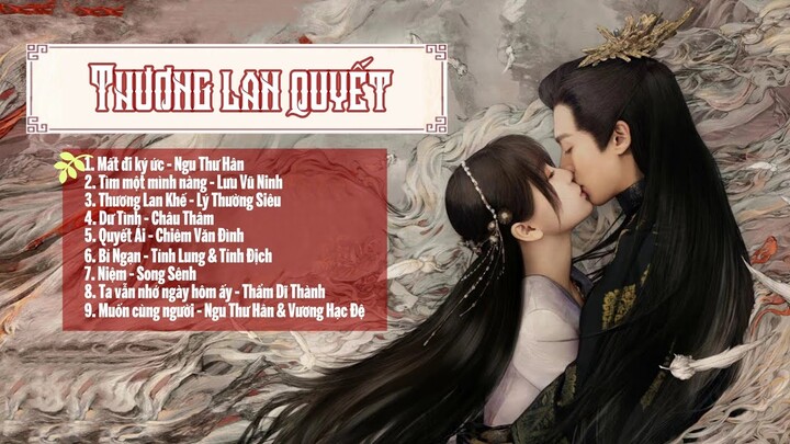 [Full-Playlist] Thương Lan Quyết OST 《苍兰诀 OST》Love Between Fairy and Devil OST