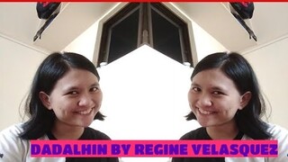 Dadalhin by Regine Velasquez (Cover)|Yasmin Asistido