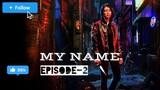 (Korean Drama) My_Name_S01_E02_720p_Hindi.mkv