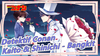 [Detektif Conan / Kombinasi] Kaito & Shinichi - Bangkit