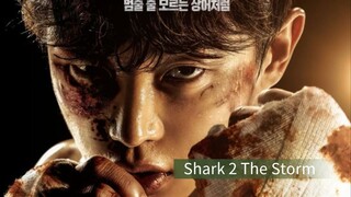 Shark 2 The Storm Ep.1 (Sub Indo)