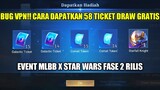 BUG VPN!! CARA MENDAPATKAN 58 TICKET DRAW GRATIS EVENT MLBB X STAR WARS FASE 1 DAN FASE 2