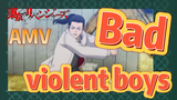 [Tokyo Revengers]  AMV | Bad violent boys