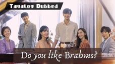 Do You Like Brahms Episode 05 Tagalog Dubbed