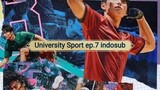 University Sports Festival Boys Athletes Village ep7 sub indo