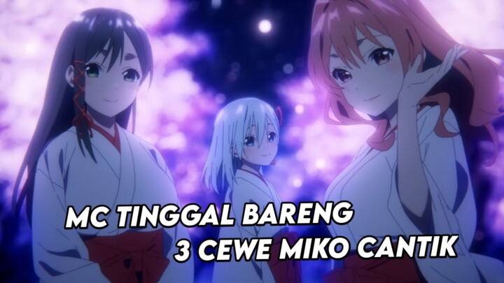 mc paling hoki di musim ini,serumah bareng 3 cewe miko cantik