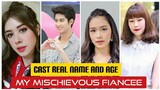 My Mischievous Fiancee (Mae Krua Kon Mai) Cast Real Name And Age 2021