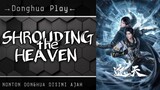 Shrouding the Heaven || EP 57 ||