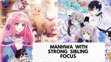Top Shoujo Manhwa with strong sibling focus ( siblings manhwa) | RECOMMENDATIONS-Part 1