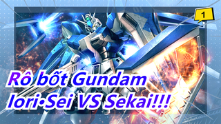 Rô bốt Gundam|[Hãy Hoành tráng lần nửa] Iori·Sei VS Sekai!!!_1