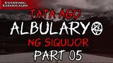 TATA AGO; ALBULARYO NG SIQUIJOR PART 05