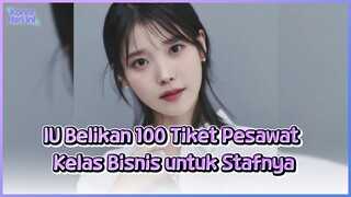 [KHK] ﻿﻿Cantik & Baik Hati, IU Belikan 100 Tiket Pesawat Kelas Bisnis untuk Staf | KOHAI 240806