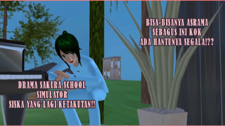 BISA-BISANYA ASRAMA SEBAGUS INI ADA HANTUNYA DONG!! SISKA KETAKUTAN!! DRAMA SAKURA SCHOOL SIMULATOR