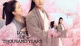 LOVE OF THOUSAND YEARS  *EP.30 [Finale]