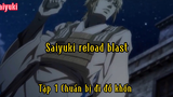 Saiyuki reload blast_Tập 1 chuẩn bị đi đồ khốn