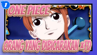 [One Piece | MAD] Orang Yang Dibicarakan ×FD_1