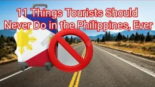 "11 Things Tourists Should Never Do in the Philippines, Ever | Guides & Tips"