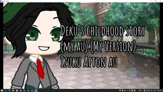 Deku's Childhood Story || my version || my au || Izuku Afton AU || Ep 1 || original idea