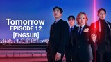 Tomorrow (2022) - Episode 12 [ENGSUB] ~No Copyright Infringement Intended~