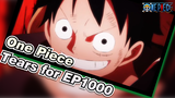 [One Piece|MAD]1000 Episodes!Tears_1