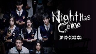 Night Has Come Eps 08 [Sub Indo]