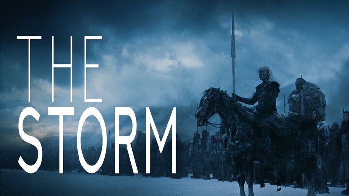 Game of Thrones // THE STORM